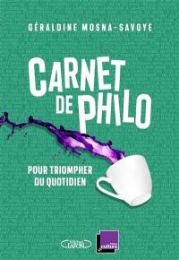 Carnet de philo : pour triompher du quotidien