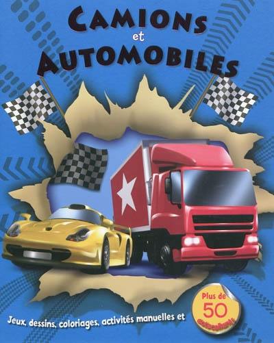 Camions et automobiles : jeux, dessins, coloriages, activités manuelles et plus de 50 autocollants