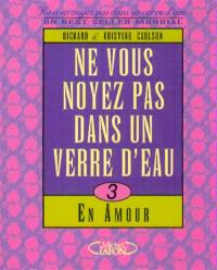 Ne vous noyez pas dans un verre d'eau... en amour !