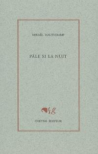 Pâle si la nuit