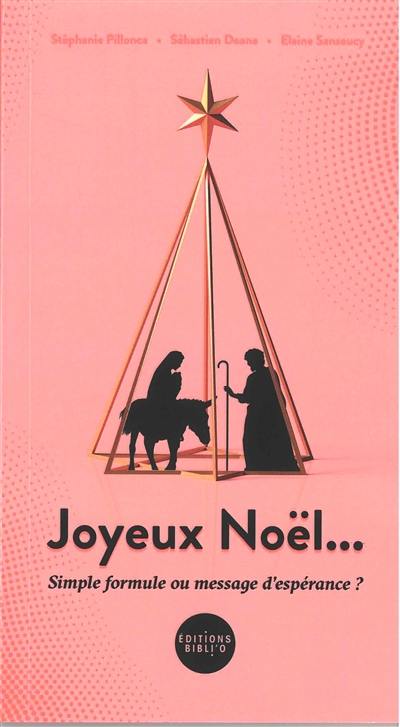 Joyeux Noël... : simple formule ou message d'espérance ?