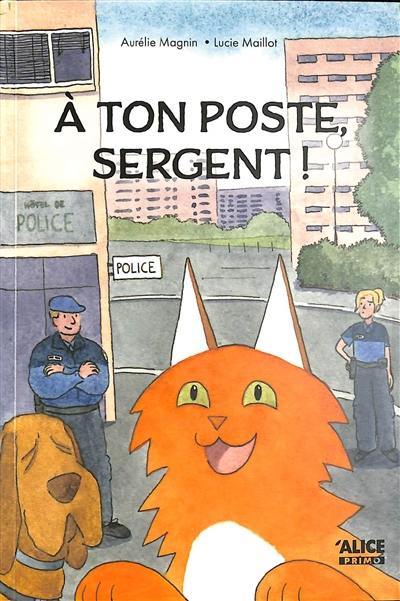 A ton poste, Sergent !