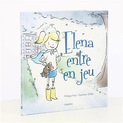 Elena entre en jeu : aux enfants courageux et ceux qui veulent le devenir