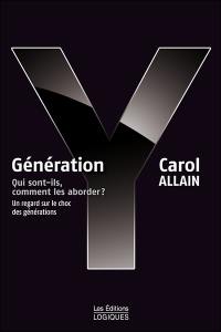 Génération Y : qui sont-ils, comment les aborder ? : un regard sur le choc des générations