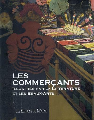 Les commerçants : illustrés par la littérature et les beaux-arts