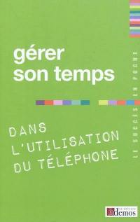 Gérer son temps dans l'utilisation du téléphone