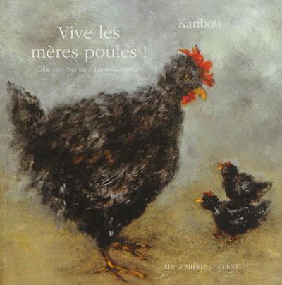 Vive les mères poules !