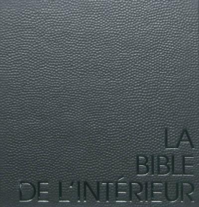 La bible de l'intérieur