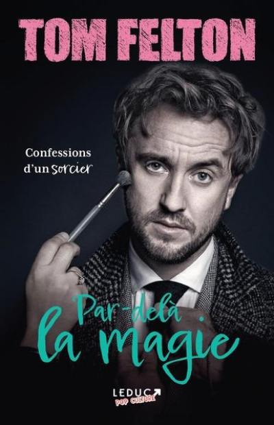 Par-delà la magie : confessions d'un sorcier