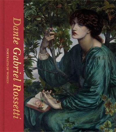 Dante Gabriel Rossetti Portraits of Women