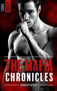 The mafia chronicles. Vol. 3. Bound by hatred