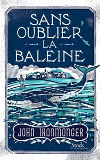 Sans oublier la baleine