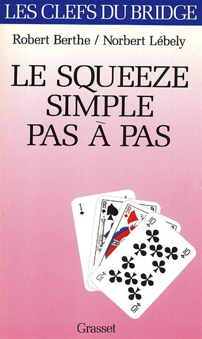 Le Squeeze simple pas à pas