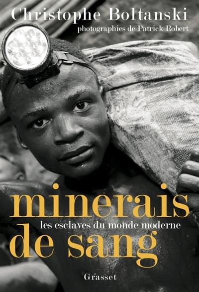 Minerais de sang : les esclaves du monde moderne