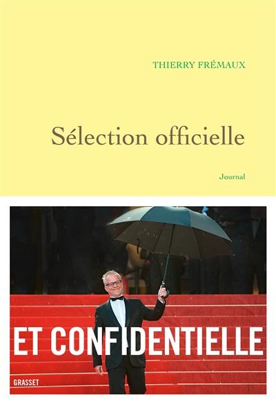 Sélection officielle : journal, notes et voyages