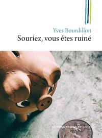 Souriez, vous êtes ruiné