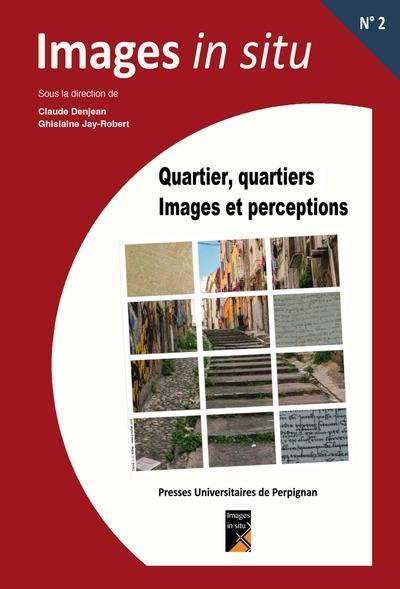 Quartier, quartiers : images et perceptions