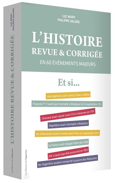 L'histoire revue & corrigée : en 60 événements majeurs