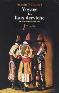 Voyage d'un faux derviche en Asie centrale : 1862-1864