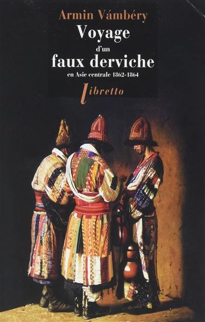 Voyage d'un faux derviche en Asie centrale : 1862-1864