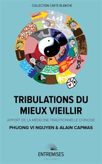 Tribulations du mieux vieillir : apport de la médecine traditionnelle chinoise