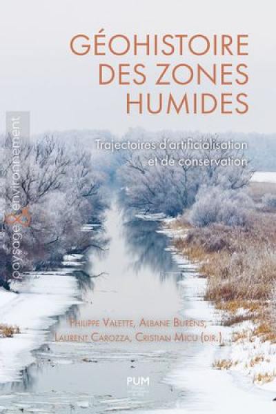 Géohistoire des zones humides : trajectoires d'artificialisation et de conservation