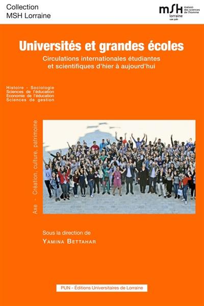 Universités et grandes écoles : circulations internationales étudiantes et scientifiques d'hier à aujourd'hui