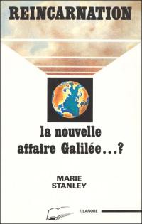 Réincarnation, nouvelle affaire Galilée