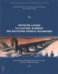 Affinités latines : la culture, élément des relations franco-roumaines