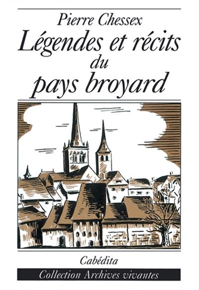 Légendes et récits du pays broyard