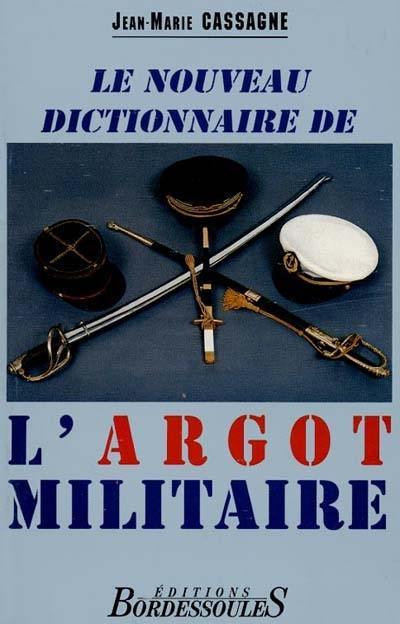 Le nouveau dictionnaire de l'argot militaire