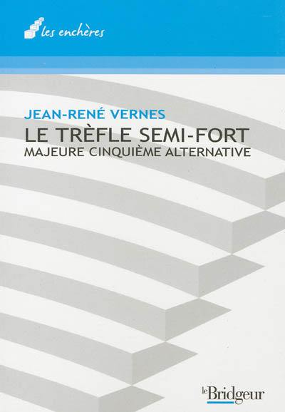 Le trèfle semi-fort : majeure cinquième alternative