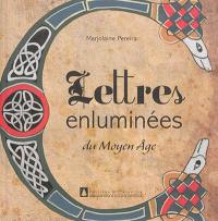 Lettres enluminées du Moyen Age