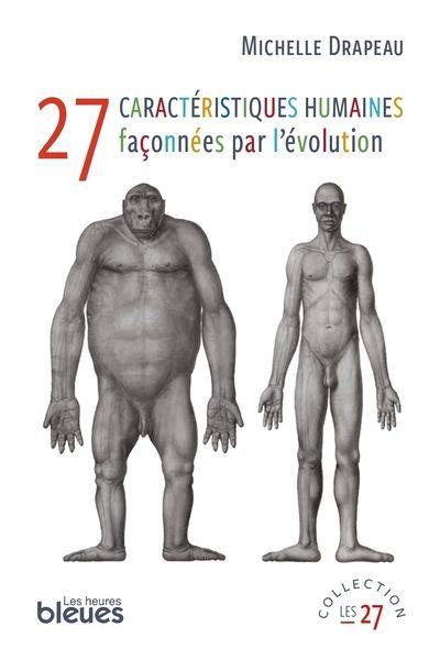 27 caractéristiques humaines façonnées par l'évolution