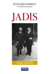 Jadis. Avant la Première Guerre mondiale