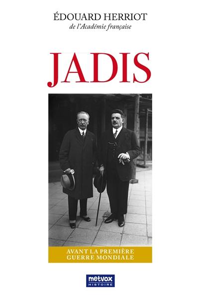 Jadis. Avant la Première Guerre mondiale