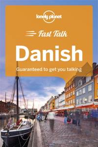 Fast talk Danish : guaranteed to get you talking