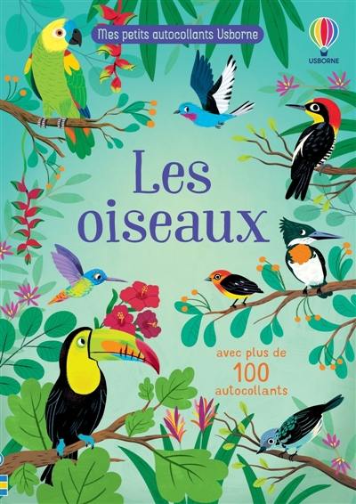 Les oiseaux : Mes petits autocollants Usborne : Dès 3 ans