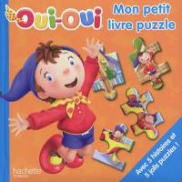 Oui-Oui : mon petit livre-puzzle