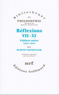 Réflexions VII-XI : cahiers noirs (1938-1939)