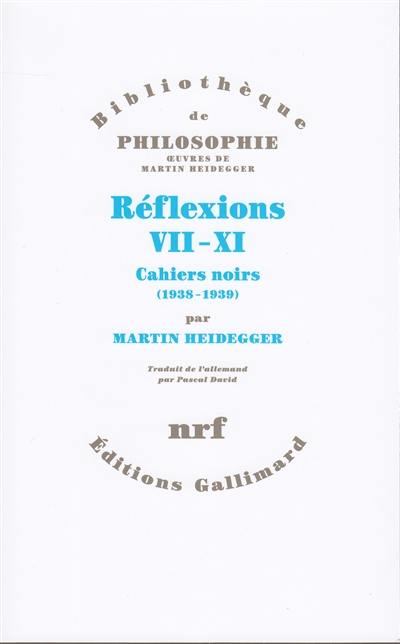 Réflexions VII-XI : cahiers noirs (1938-1939)