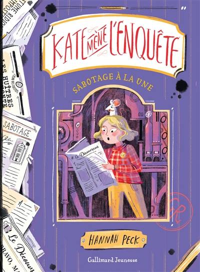 Kate mène l'enquête. Vol. 3. Sabotage à la une