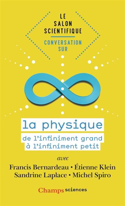 Conversation sur la physique : de l'infiniment grand à l'infiniment petit