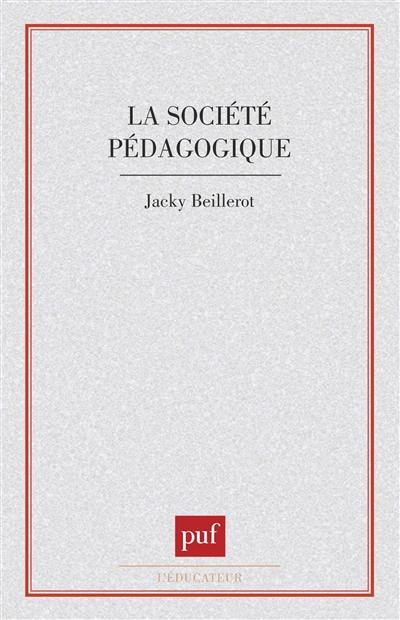 La Société pédagogique : action pédagogique et contrôle social