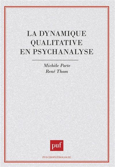 La Dynamique qualitative en psychanalyse