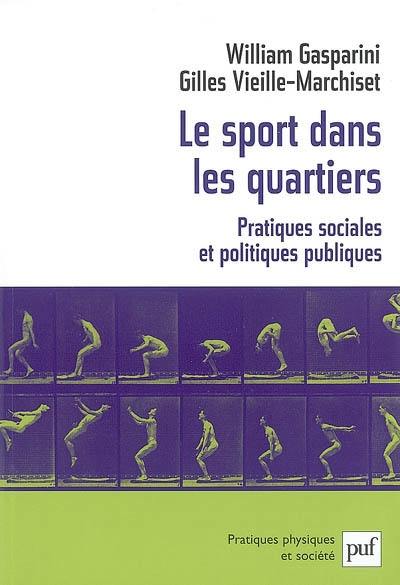 Le sport dans les quartiers : pratiques sociales et politiques publiques