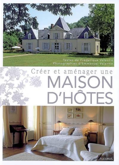 Créer et aménager une maison d'hôtes