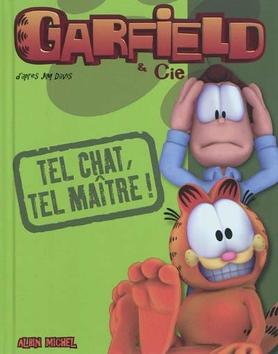 Garfield & Cie. Tel chat, tel maître !