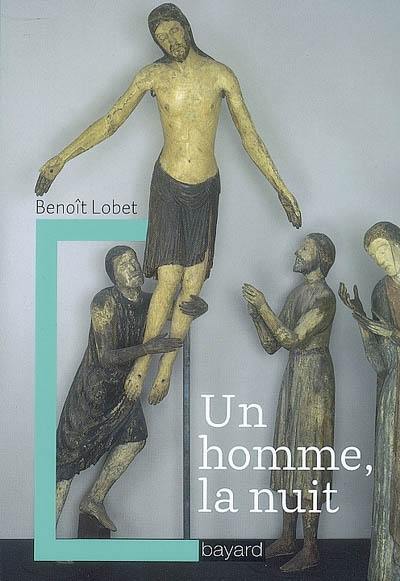 Un homme, la nuit : propos de spiritualité chrétienne