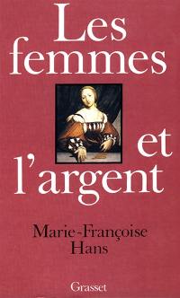 Les femmes et l'argent : histoire d'une conquête